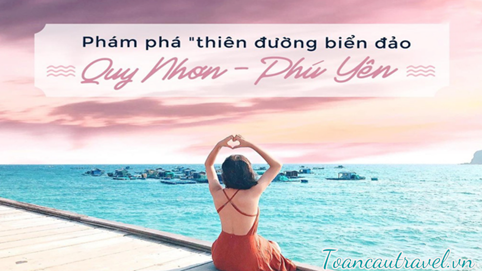 TC01204 | TUY HÒA - QUY NHƠN - CHƯƠNG TRÌNH LIÊN MINH KÍCH CẦU DU LỊCH QUY NHƠN 2020